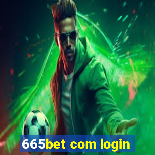 665bet com login